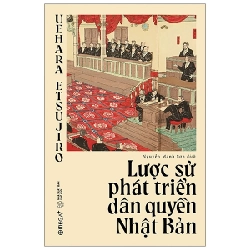 Lược Sử Phát Triển Dân Quyền Nhật Bản - Uehara Etsujiro