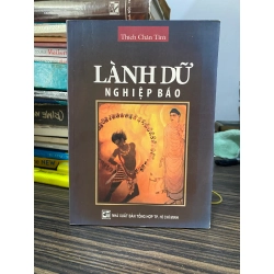 Lành dữ nghiệp báo - Thích Chân Tính
