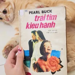 TRÁI TIM KIÊU HÃNH

Pearl Buck (Giải Nobel Văn chương năm 1938)