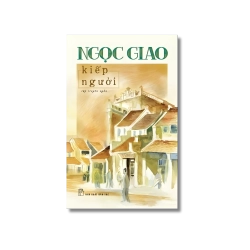 Kiếp người - Ngọc Giao