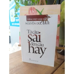 Từ câu sai đến câu hay - Nguyễn Đức Dân