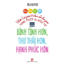 Bình tĩnh rèn con - Chiến lược giúp trẻ hạn chế thời gian dùng thiết bị điện tử,98 - Noёl Janis-Norton - 2020 - TÂM LÝ GIÁO DỤC Blogmeo040226