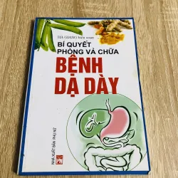 BÍ QUYẾT PHÒNG VÀ CHỮA BỆNH DẠ DÀY