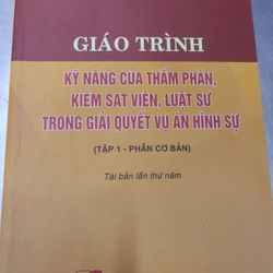 Giáo trình kỹ năng của thẩm phán, KSV, luật sư trong giải quyết vụ án hình sự