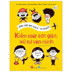 Những Cuốn Sách Thần Kỳ Của Filliozat - Kiểm Soát Cơn Giận, Xử Sự Văn Minh - Isabelle Filliozat, Virginie Limousin, Eric Veillé