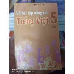 (Sách cũ SCGR) Vở Bài Tập Nâng Cao Tiếng Việt 5 (Tập 1) - Lê Phương Liên 2006 VAVO-AK2T4 Blogmeo090426