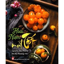 Hoài niệm mứt Tết - Nguyễn Thị Phiên STB3087 Văn Hóa