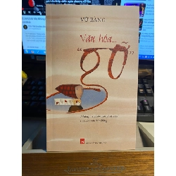 Văn Hoá “Gỡ” - Tác giả Vũ Bằng STB680 457216