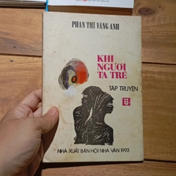 Tập truyện Khi người ta trẻ, Phan Thị Vàng Anh 