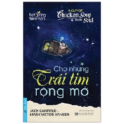 HGTH - Cho Những Trái Tim Rộng Mở 2021 - Jack Canfield New 100% HCM.PO 33270