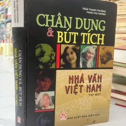 Chân dung & Bút tích Nhà văn Việt Nam (Tập 1) - Trần Thanh Phương & Phan Thu Hương