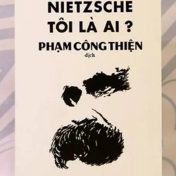 Tôi là Ai - Friedrich Nietzsche