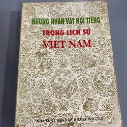 NHỮNG NHÂN VẬT NỔI TIẾNG TRONG LỊCH SỬ VIỆT NAM