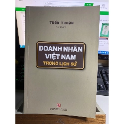 Doanh Nhân Việt Nam Trong Lịch Sử - Trần Thuận