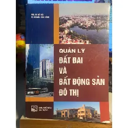 Quản Lý Đất Đai và Bất Động Sản Đô Thị- PGS TS Đỗ Hậu- NXB Xây Dựng STB987 Blogmeo 27525