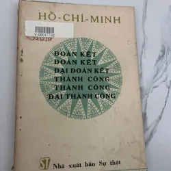 Đoàn kết, đoàn kết, đại đoàn kết - Thành công, thành công, đại thành công - Hồ Chí Minh 926588