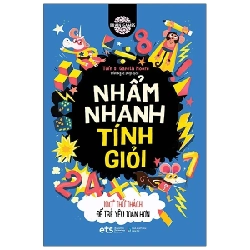 Nhẩm Nhanh Tính Giỏi - 100+ Thử Thách Để Trẻ Yêu Toán Hơn - Tiến Sĩ Gareth Moore