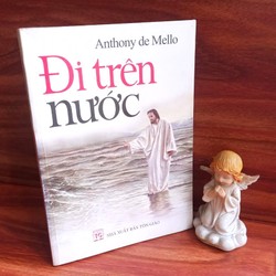 Đi Trên Nước - Anthony de Mello