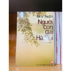 (TẶNG BOOKMARK) Người con gái Hà Nội - Bích Thuận - VĂN HỌC - RBK2011-44