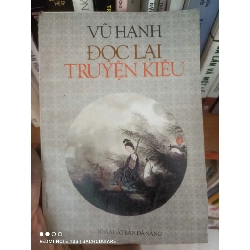 (Sách cũ SCGR) Đọc lại Truyện Kiều - Vũ Hạnh VAVO Blogmeo090426