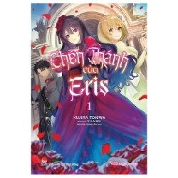 Chén Thánh Của Eris - Tập 1 - Kujira Tokiwa, Yu-Nagi