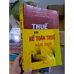 Thuế và kế toán thuế năm 2008 mới 80% ố nhẹ 2008 HCM0308 GIÁO TRÌNH, CHUYÊN MÔN