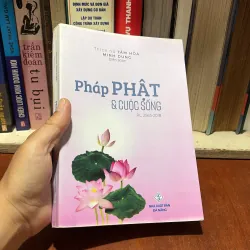 [Thủ Bút] - II Sách Phật Giáo: Pháp Phật Và Cuộc Sống - Thích Nữ Tâm Hoà Minh Dung - 2018
