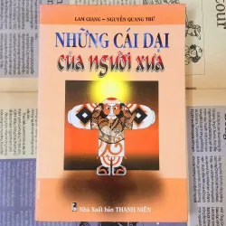 NHỮNG CÁI DẠI CỦA NGƯỜI XƯA (265 trang)
