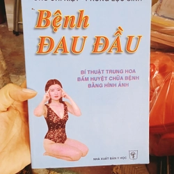 Bệnh Đau Đầu Bí Thuật Trung Hoa Bấm Huyệt Chữa Bệnh Bằng Hình Ảnh