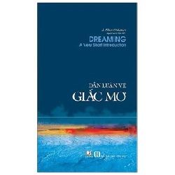 Dẫn Luận Về Giấc Mơ - J. Allan Hobson