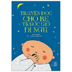 Truyện Đọc Cho Bé Trước Giờ Đi Ngủ - Nhiều Tác Giả