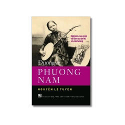 Đường về Phương Nam - Nghiên cứu mới về đờn ca tài tử và cải lương - Nguyễn Lê Tuyên Vanvosach