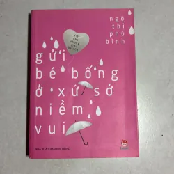Gửi bé bống ở xứ sở niềm vui - Ngô Thị Phú Bình 784009