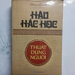 Hậu hắc học - Thuật dùng người - Tống Quốc Đào (mới 98%) 298721