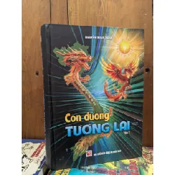 Con đường tương lai - Tập 1 - Nguyễn Xuân Tuấn