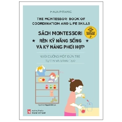 Sách Montessori - Rèn Kỹ Năng Sống Và Kỹ Năng Phối Hợp - Maja Pitamic ASB.PO Oreka Blogmeo 230225