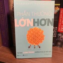 Phần Thưởng Lớn Hơn - Tại Sao Cạnh Tranh Không Phải Là Tất Cả