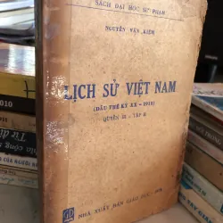 Lịch sử Việt Nam (đầu thế kỷ XX - 1918) quyển III tập II - Nguyễn Văn Kiệm