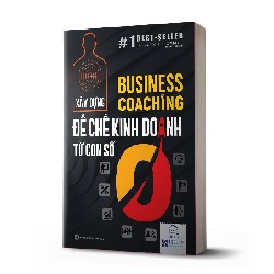 Business Coaching - Xây dựng đế chế kinh doanh từ con số 0 (BÌA MỀM) Mới 100% HCM.PO Jack Welch, Suzy Welch 163270