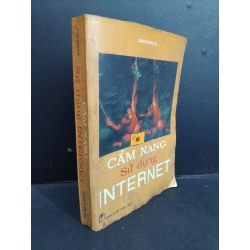 Cẩm nang sử dụng internet mới 80% bẩn bìa, ố vàng, có chữ viết trang đầu 2001 HCM1001 Saigonbook GIÁO TRÌNH, CHUYÊN MÔN