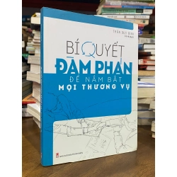 Bí quyết đàm phán để nắm bắt mọi thương vụ - Trần Dục Đình (Hi Hi dịch)