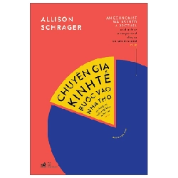 Chuyên gia kinh tế bước vào nhà thổ và những nơi không ngờ khác để hiểu về rủi ro - Allison Schrager 2022 New 100% HCM.PO 30505