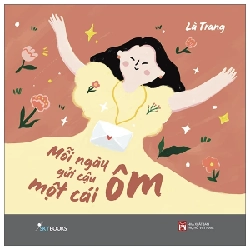 Mỗi Ngày Gửi Cậu Một Cái Ôm - Là Trang