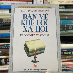 Bàn về khế ước xã hội - jean jacques rousseau. 