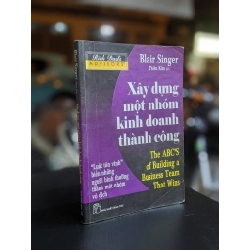 Xây Dựng Một Nhóm Kinh Doanh Thành Công - Blair Singer