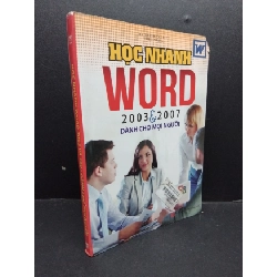 Học nhanh word 2003 và 2007 dành cho mọi người mới 80% ố nhẹ, rách nhẹ 2016 HCM1906 SÁCH GIÁO TRÌNH, CHUYÊN MÔN Rebooks.vn