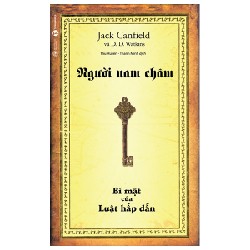 Người Nam Châm - Bí Mật Của Luật Hấp Dẫn - Jack Canfield, D. D. Watkins 163896