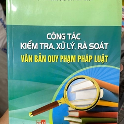 Công tác kiểm tra, xử lý, rà soát văn bản quy phạm pháp luật