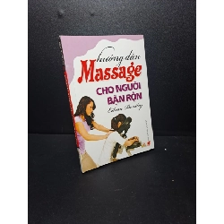 (TẶNG BOOKMARK) Hướng dẫn massage cho người bận rộn mới 90% 2012 RBK2609