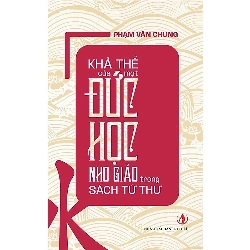Khả Thể Của Một Đức Học Nho Giáo Trong Sách Tứ Thư - Phạm Văn Chung ASB.PO Oreka Blogmeo 230225